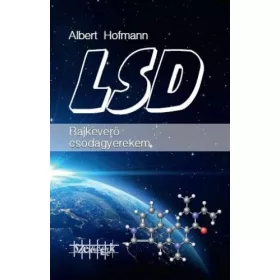 LSD - Bajkeverő csodagyerekem