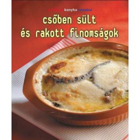 Csőben sült és rakott finomságok