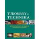 Tudomány és technika - Képes történeti áttekintés a kőkorszaktól napjainkig