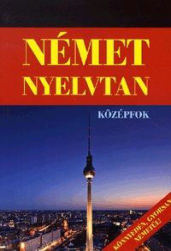Német nyelvtan középfok