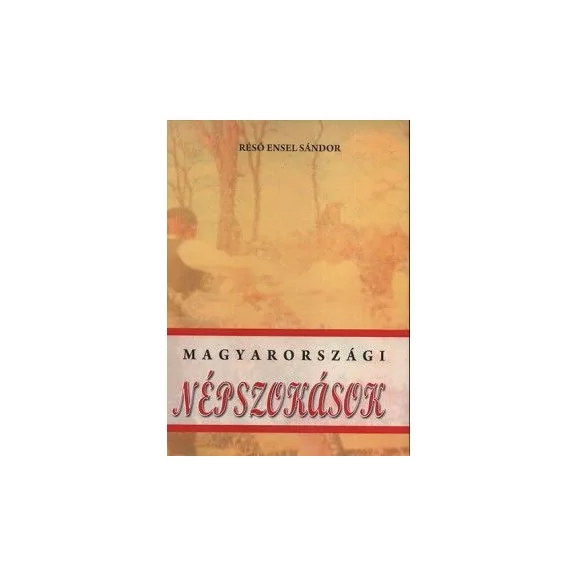 Magyarországi népszokások Magyarországi népszokások