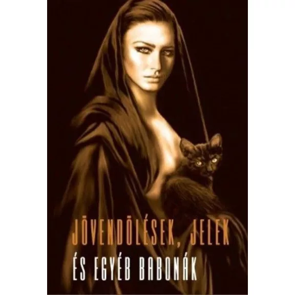 Jövendölések, jelek és egyéb babonák Jövendölések, jelek és egyéb babonák