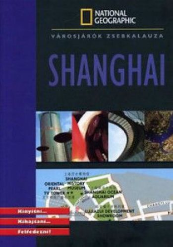 Shanghai - National Geographic zsebkalauz