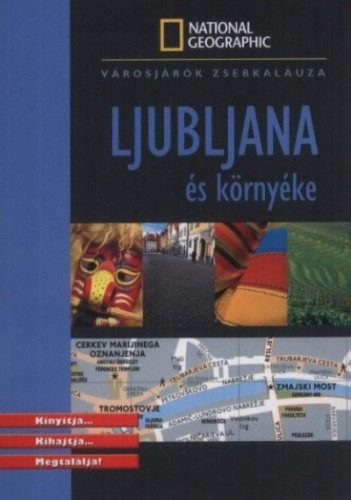 Ljubljana és környéke - National Geographic zsebkalauz