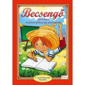 Becsengő - Játékos matematikai gyakorlatok - 4. osztályosok részére