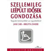 Szellemileg leépült idősek gondozása