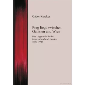 Prag liegt zwischen Galizien und Wien