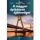 A magyar építészet újdonságai