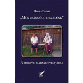 Mük csángóul beszélünk