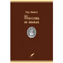 Históriák és énekek