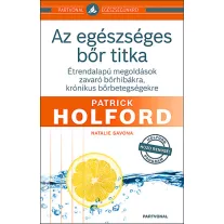   Az egészséges bőr titka - Étrendalapú megoldások zavaró bőrhibákra, krónikus bőrbetegségekre