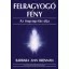 Felragyogó fény - Az öngyógyítás útja