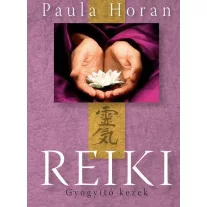 Reiki - Gyógyító kezek