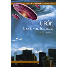 Ufók - igazság vagy hazugság?