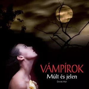 Vámpírok - Múlt és jelen