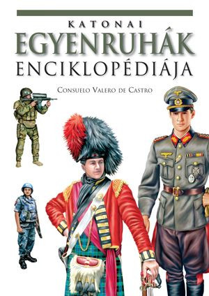 Katonai egyenruhák enciklopédiája
