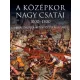 A középkor nagy csatái 1000-1500