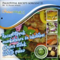   Recept-tippek munkahelyre és iskolába - Gyors ételek 100% paleo