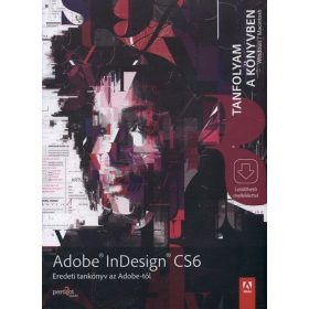 Adobe Indesign CS6 - Tanfolyam a könyvben