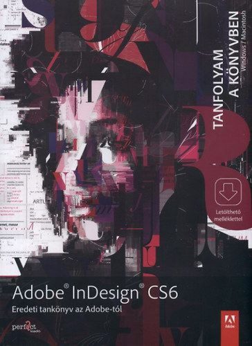 Adobe Indesign CS6 - Tanfolyam a könyvben
