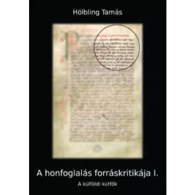 A honfoglalás forráskritikája I.