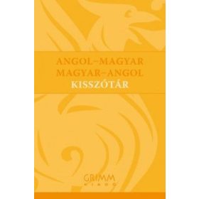   Angol-magyar - Magyar-angol kisszótár - ENGLISH - HUNGARIAN, HUNGARIAN - ENGLISH DICTIONARY