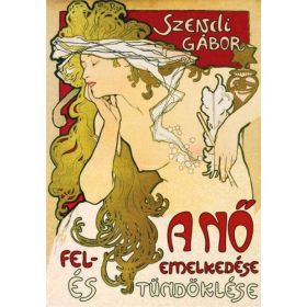 A nő felemelkedése és tündöklése