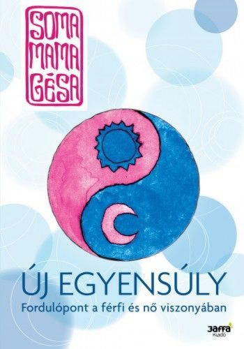 Új egyensúly - Változások a nő és a férfi viszonyában