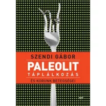 Paleolit táplálkozás és korunk betegségei