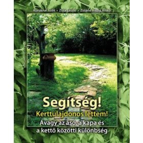 Segítség! Kerttulajdonos lettem!