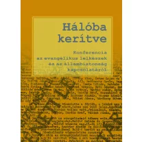   Hálóba kerítve - Konferencia az evangélikus lelkészek és az állambiztonság kapcs
