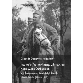 Eszmék és impériumváltások kereszteződésében