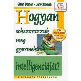 Hogyan sokszorozzuk meg gyermekünk inteligenciáját?