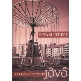 Varázsát vesztett jövő