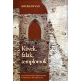 Kövek, falak, templomok