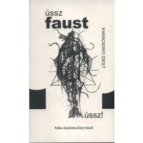 Ússz, Faust, ússz!