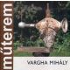 Vargha Mihály - Műterem