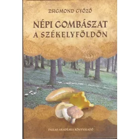 Népi gombászat a Székelyföldön