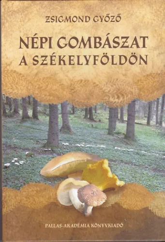 Népi gombászat a Székelyföldön