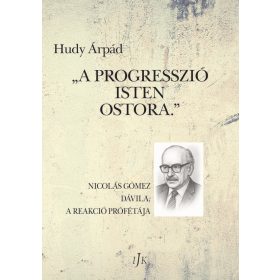 „A progresszió Isten ostora.”
