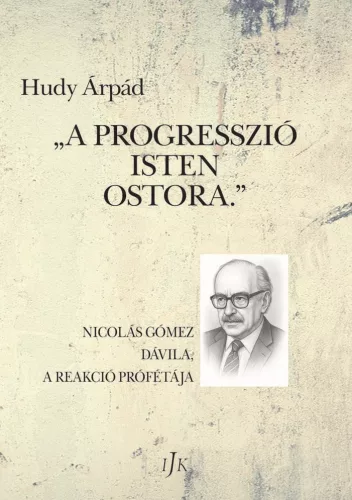 „A progresszió Isten ostora.”