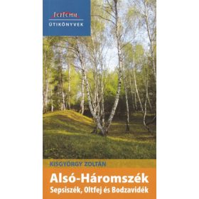   Alsó-Háromszék - Sepsiszék, Oltfej és Bodzavidék - Tortoma Útikönyvek