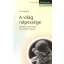 A világ népessége - Dinamikus növekedés és leselkedő csapdák
