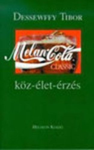 Melan-cola - Köz-élet-érzés